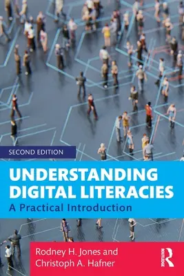 Comprendre la littératie numérique : Une introduction pratique - Understanding Digital Literacies: A Practical Introduction