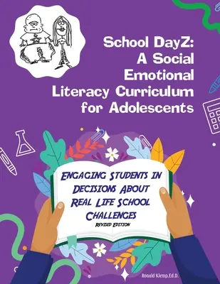 School DayZ : un programme d'alphabétisation socio-émotionnelle pour les adolescents - School DayZ: A Social Emotional Literacy Curriculum for Adolescents