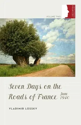 Sept jours sur les routes de France, juin 1940 - Seven Days on the Roads of France, June 1940