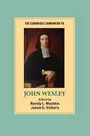 Le Compagnon de Cambridge pour John Wesley - The Cambridge Companion to John Wesley