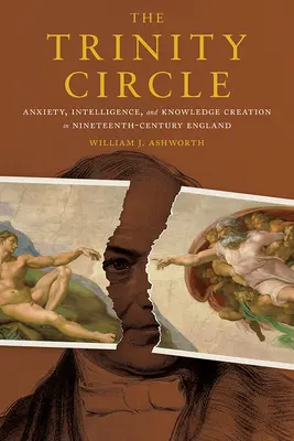 Le cercle de la Trinité : Anxiété, intelligence et création de connaissances dans l'Angleterre du XIXe siècle - The Trinity Circle: Anxiety, Intelligence, and Knowledge Creation in Nineteenth-Century England