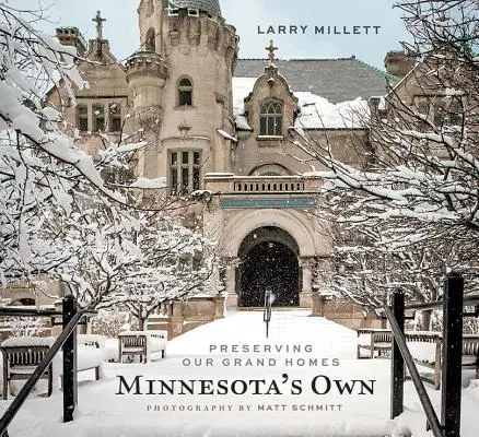 Les maisons du Minnesota : préserver nos grandes demeures - Minnesota's Own: Preserving Our Grand Homes