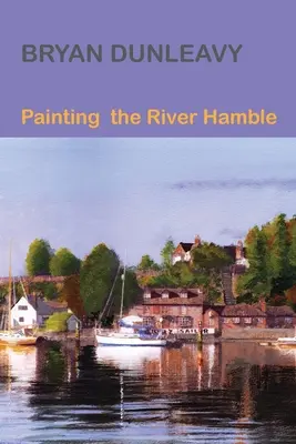 Peindre la rivière Hamble - Painting the River Hamble