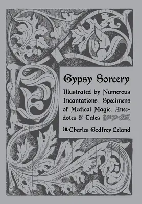 La sorcellerie tzigane et la prédiction de l'avenir - Gypsy Sorcery and Fortune Telling