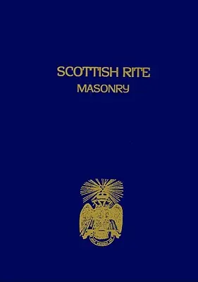 Maçonnerie de rite écossais Vol.1 Livre de poche - Scottish Rite Masonry Vol.1 Paperback
