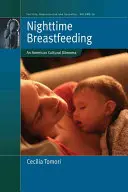 L'allaitement de nuit : Un dilemme culturel américain - Nighttime Breastfeeding: An American Cultural Dilemma