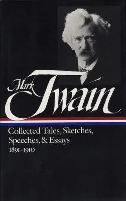 Mark Twain : Recueil de contes, d'esquisses, de discours et d'essais Vol. 2 1891-1910 (Loa #61) - Mark Twain: Collected Tales, Sketches, Speeches, and Essays Vol. 2 1891-1910 (Loa #61)