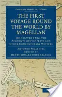 Le premier voyage autour du monde de Magellan, traduit d'après les récits de Pigafetta et d'autres écrivains contemporains - First Voyage Round the World by Magellan: Translated from the Accounts of Pigafetta and Other Contemporary Writers