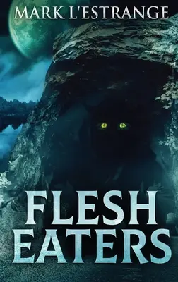 Mangeurs de chair : Édition reliée en gros caractères - Flesh Eaters: Large Print Hardcover Edition