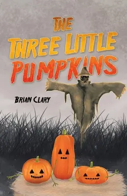 Les trois petites citrouilles - The Three Little Pumpkins