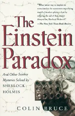 Le paradoxe d'Einstein et autres mystères scientifiques résolus par Sherlock Holmes - The Einstein Paradox and Other Science Mysteries Solved by Sherlock Holmes