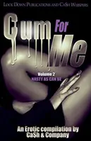 Cum for Me 2 : Nasty As Can Be - Cum for Me 2: Nasty As Can Be