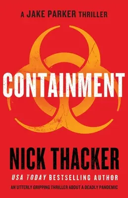 Containment : Un thriller totalement captivant sur une pandémie mortelle - Containment: An utterly gripping thriller about a deadly pandemic