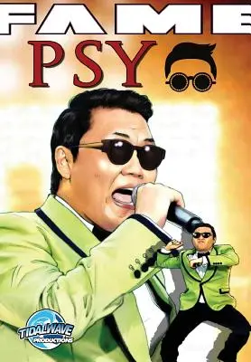 Fame : Psy - Fame: Psy