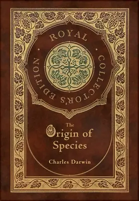 L'origine des espèces (édition royale de collection) (annotée) (couverture cartonnée laminée avec jaquette) - The Origin of Species (Royal Collector's Edition) (Annotated) (Case Laminate Hardcover with Jacket)