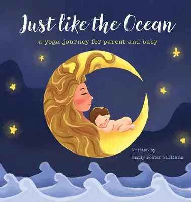 Comme l'océan : un voyage de yoga pour parents et bébés - Just Like The Ocean: a yoga journey for parent and baby