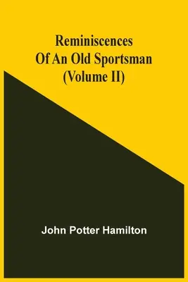 Réminiscences d'un vieux sportif (Tome Ii) - Reminiscences Of An Old Sportsman (Volume Ii)