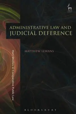 Droit administratif et déférence judiciaire - Administrative Law and Judicial Deference