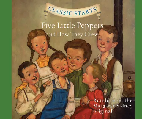 Cinq petits poivrons et leur croissance, volume 40 - Five Little Peppers and How They Grew, Volume 40