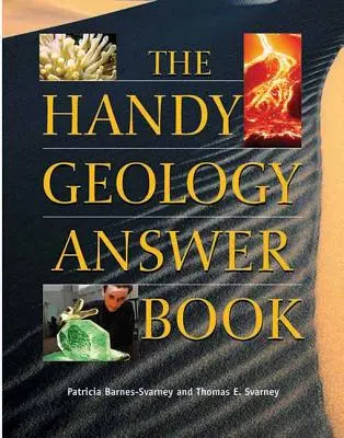 Le guide pratique de la géologie - The Handy Geology Answer Book