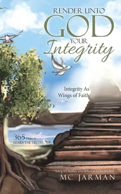 Rendez à Dieu votre intégrité : L'intégrité comme ailes de la foi - Render Unto God Your Integrity: Integrity as Wings of Faith