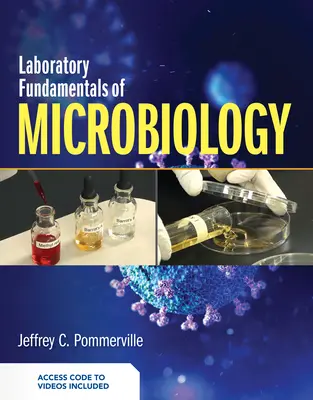 Principes de base de la microbiologie en laboratoire - Laboratory Fundamentals of Microbiology