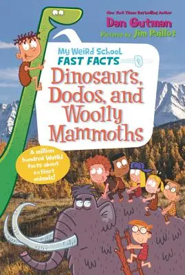 Mon école la plus bizarre en bref : Dinosaures, dodos et mammouths laineux - My Weird School Fast Facts: Dinosaurs, Dodos, and Woolly Mammoths