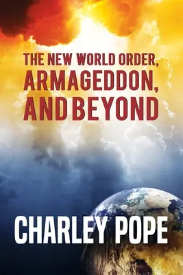 Le nouvel ordre mondial, l'Armageddon et au-delà - The New World Order, Armageddon, and Beyond