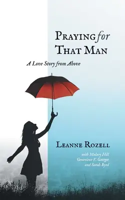 Prier pour cet homme : Une histoire d'amour vue du ciel - Praying for That Man: A Love Story from Above