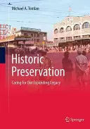 Préservation historique : Prendre soin de notre héritage en expansion - Historic Preservation: Caring for Our Expanding Legacy
