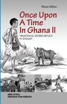 Il était une fois au Ghana. Deuxième édition - Once Upon A Time In Ghana. Second Edition