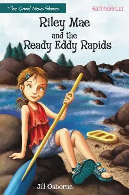 Riley Mae et les rapides Ready Eddy - Riley Mae and the Ready Eddy Rapids