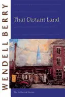 Cette terre lointaine : Le recueil d'histoires - That Distant Land: The Collected Stories