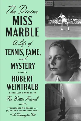 La Divine Miss Marble : Une vie de tennis, de gloire et de mystère - The Divine Miss Marble: A Life of Tennis, Fame, and Mystery