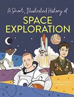 Petite histoire illustrée de... L'exploration spatiale - Short, Illustrated History of... Space Exploration