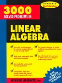 3 000 problèmes résolus en algèbre linéaire - 3,000 Solved Problems in Linear Algebra