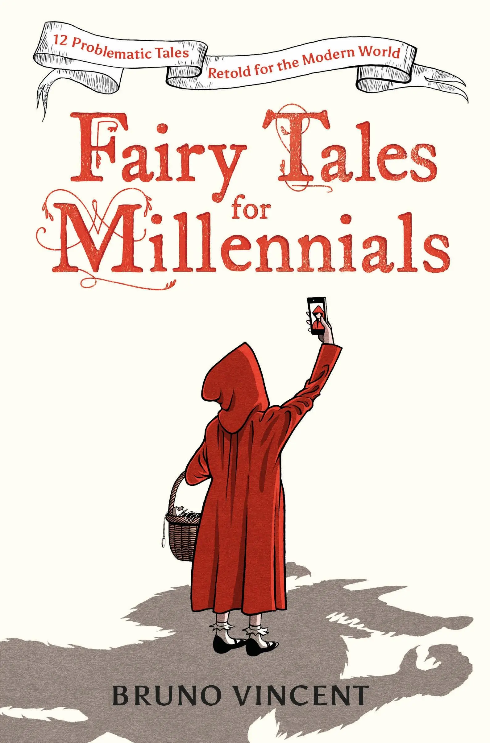 Contes de fées pour les milléniaux - 12 histoires problématiques réinterprétées pour le monde moderne - Fairy Tales for Millennials - 12 Problematic Stories Retold for the Modern World