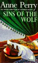 Sins of the Wolf (William Monk Mystery, Book 5) - Un tueur mortel traque une famille victorienne dans ce mystère captivant. - Sins of the Wolf (William Monk Mystery, Book 5) - A deadly killer stalks a Victorian family in this gripping mystery