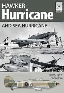 Hawker Hurricane et Sea Hurricane - Hawker Hurricane and Sea Hurricane