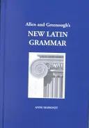 La nouvelle grammaire latine d'Allen et Greenough - Allen and Greenough's New Latin Grammar