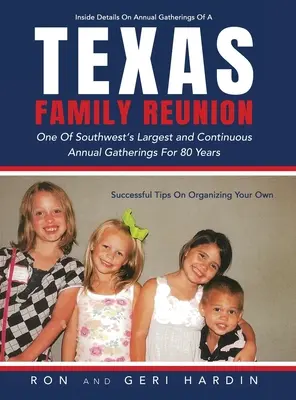 Réunion de famille au Texas : L'un des rassemblements annuels les plus importants et les plus continus du sud-ouest depuis 80 ans - Texas Family Reunion: One of the Southwest's Largest and Continuous Annual Gatherings for 80 Years