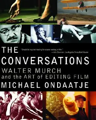 The Conversations : Walter Murch et l'art du montage cinématographique - The Conversations: Walter Murch and the Art of Editing Film