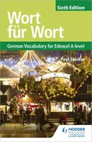 Wort fur Wort Sixième édition : Vocabulaire allemand pour le niveau A d'Edexcel - Wort fur Wort Sixth Edition: German Vocabulary for Edexcel A-level