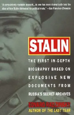 Staline : La première biographie approfondie basée sur de nouveaux documents explosifs provenant des archives secrètes de la Russie - Stalin: The First In-Depth Biography Based on Explosive New Documents from Russia's Secret Archives
