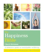 La Bible du bonheur - Le guide définitif du bien-être durable - Happiness Bible - The definitive guide to sustainable wellbeing