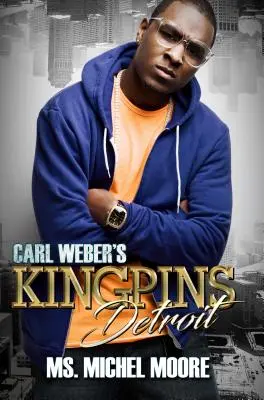 Les Kingpins de Carl Weber : Détroit - Carl Weber's Kingpins: Detroit