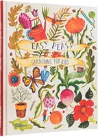 Easy Peasy : Gardening for Kids (en anglais) - Easy Peasy: Gardening for Kids