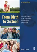 De la naissance à seize ans : La santé, le développement social, émotionnel et linguistique des enfants - From Birth to Sixteen: Children's Health, Social, Emotional and Linguistic Development