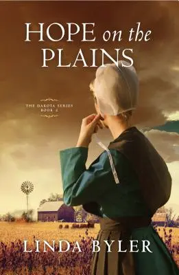 L'espoir dans les plaines, 2 : La série Dakota, Livre 2 - Hope on the Plains, 2: The Dakota Series, Book 2