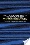 Les principes physiques de la théorie quantique - The Physical Principles of the Quantum Theory